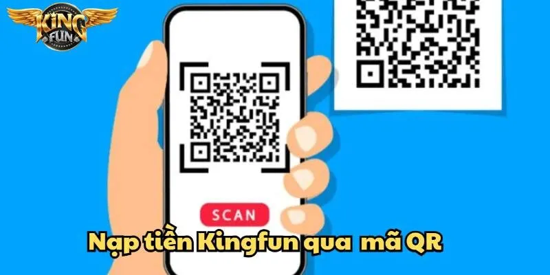 Thanh toán Kingfun qua mã QR và kết nối ngân hàng tự động