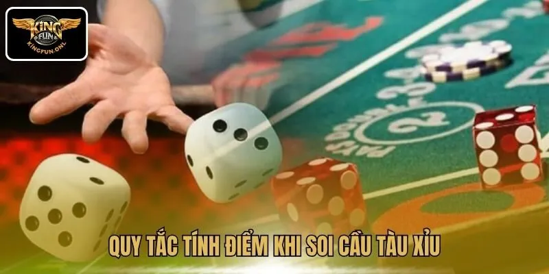 Quy tắc tính điểm khi soi cầu Tàu Xỉu