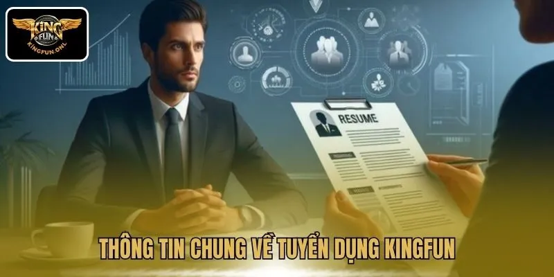 Thông tin chung về tuyển dụng Kingfun