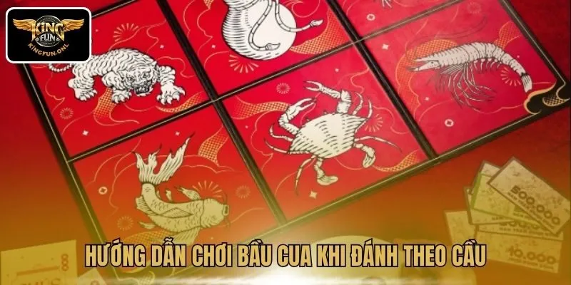 Hướng dẫn chơi Bầu Cua khi đánh theo cầu